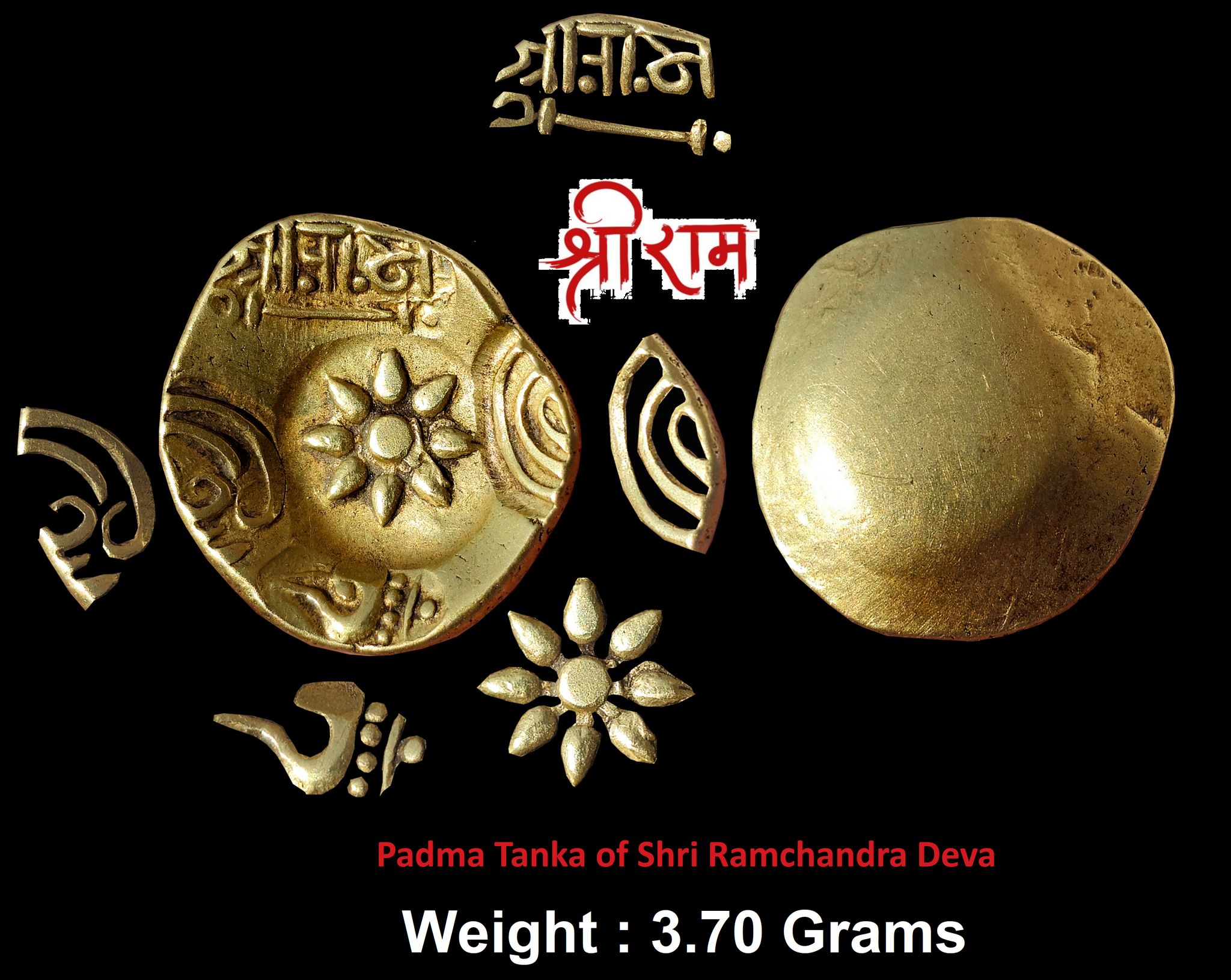 HINDU COINS OF MEDIEVAL INDIA ; Yadavas of Devagiri, Ramachandra Deva, RARE Gold Padma Tanka,
Five punches, lotus in centre, Shankha, Nagari legend Sri Rama , two punches of Shri in Kannada script (Mitch K&A 289)
Weight : 3.70 Grams
Note : Central punch of an eight-petalled Lotus flower (hence called Padma Tanka) with additional 4-punches around commencing from 12 'O' clock, "Sri Rama" (in Nagari script, with a double bladed spear / javelin below the name), "Sri", "Conch" and "Sri".

The central punch on the 'Padmatanka' coins represents a Lotus flower (Padma = Lotus, Tanka = Stamp or Punch) with its 8 outstretched petals representing "Asth-lakshmi" or the eight primary forms of the Goddess Lakshmi viz.

Adi - One with Supreme
Dhanya - Harvest
Dhairya - Inner Strength and Patience
Gaja - Elephant - wisdom
Santan - Child
Vijay - Victory
Dhana - Wealth; and
Vidya - Knowledge

"Sri" is both an honorary epithet used before a name, especially that of a ruler, as well as refers to Laxmi, Goddess of Wealth.
The "conch" symbol is usually associated with the God Vishnu, of whom Laxmi is the consort.

By placing his name alongside the various attributes/symbols of the Gods, the King is invoking a symbolic parallelism of his right to rule with the blessings of the Gods as the King's name "Sri Rama or Ramadeva" evokes the legendary Lord Rama, an avtar of Vishnu.
In 1294, Ala-ud-din Khilji of the Delhi Sultanate captured Devagiri. Khilji restored it to Ramachandra in return for his promise of payment of a high ransom that included 600 maunds of pearls, two maunds of Diamonds, rubies, emeralds and sapphires (One maund was around 40 Kilograms), and an annual tribute. However, the tribute was not paid and the Seuna kingdom's arrears to Khilji kept mounting. In 1307, Khilji sent an army commanded by Malik Kafur, accompanied by Khwaja Haji, to Devagiri. The Muslim governors of Malwa and Gujarat were ordered to help Malik Kafur. Their huge army conquered the weakened and defeated forces of Devagiri almost without a battle. Ramachandra was taken to Delhi. Khilji reinstated Ramachandra as governor and was given the title "Rai Rayan" (king of kings), in return for a promise to help him subdue the Hindu kingdoms in South India. In 1310, Malik Kafur mounted an assault on the Kakatiya kingdom from Devagiri.